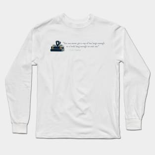 CS Lewis Quote - Tea & Books Long Sleeve T-Shirt